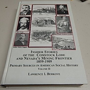 Insider Stories of the Comstock Lode and Nevada's Mining Frontier, 1859-1909: Primary Sources in American Social History, Volume II