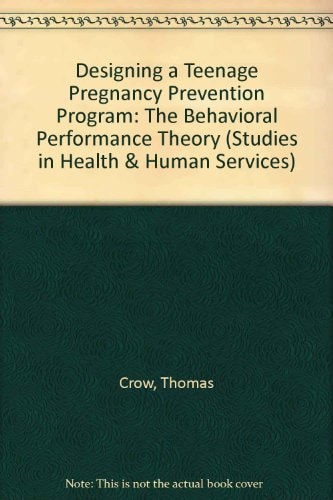 Designing a Teenage Pregnancy Prevention Program The Behavioral Performance Theory