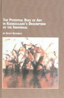 The Potential Role of Art in Kierkegaard's Description of the Individual (Studies in the History of Philosophy)