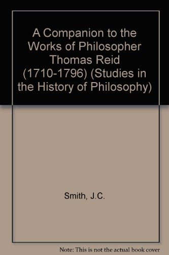 Companion to the Works of Philosopher Thomas Reid (1710-1796) (Studies in the History of Philosophy)