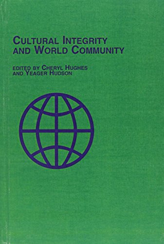 Cultural Integrity and World Community (Studies in Social and Political Theory)