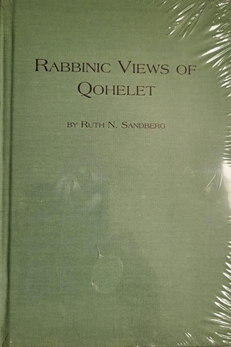 Rabbinic Views of Kohelet (Mellen Biblical Press Series, V. 57)