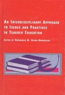 An Interdisciplinary Approach to Issues and Practices in Teacher Education (Mellen Studies in Education)