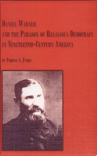 Daniel Warner and the Paradox of Religious Democracy in Nineteenth-century America