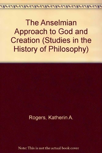 The Anselmian Approach to God and Creation
