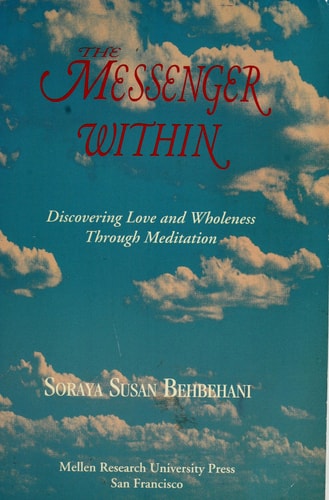 The Messenger Within: Discovering Love and Wholeness Through Meditation