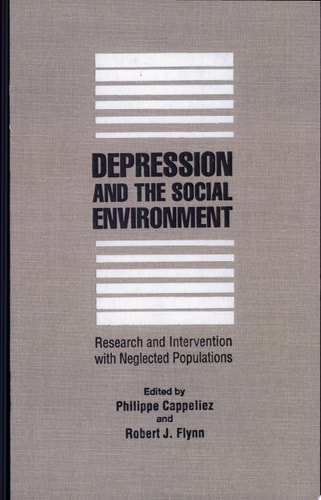 Depression and the Social Environment Research and Intervention with Neglected Populations