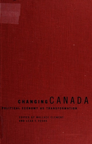Changing Canada Political Economy as Transformation