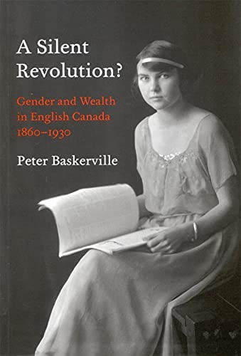 A Silent Revolution? Gender and Wealth in English Canada, 1860-1930