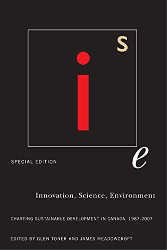 Innovation, Science, Environment, Special Edition Charting Sustainable Development in Canada, 1987-2007