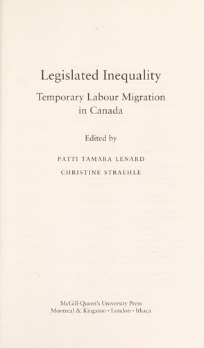 Legislated Inequality Temporary Labour Migration in Canada