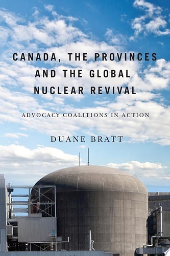 Canada, the Provinces, and the Global Nuclear Revival Advocacy Coalitions in Action