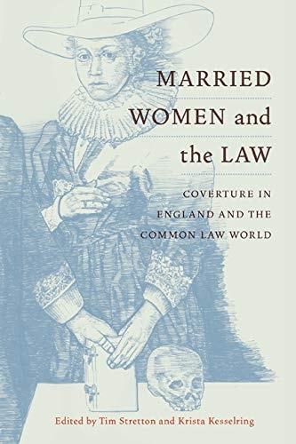 Married Women and the Law Coverture in England and the Common Law World