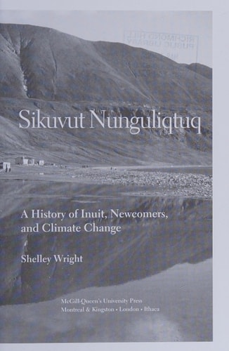 Our Ice is Vanishing A History of Inuit, Newcomers, and Climate Change