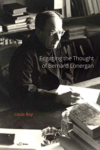Engaging the Thought of Bernard Lonergan