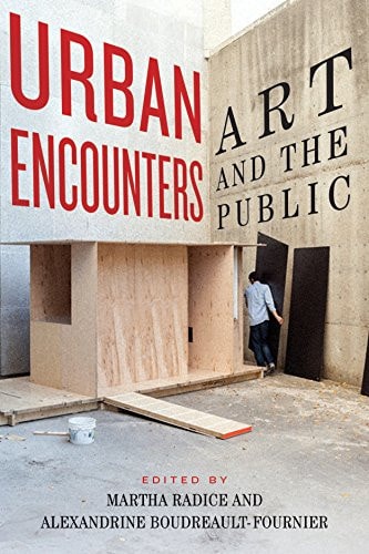 Urban Encounters Art and the Public