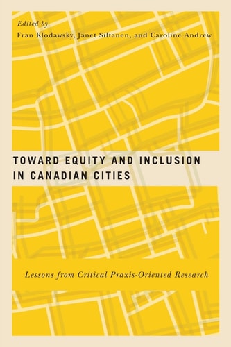 Toward Equity and Inclusion in Canadian Cities Lessons from Critical Praxis-oriented Research
