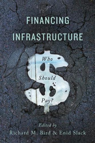 Financing Infrastructure Who Should Pay?