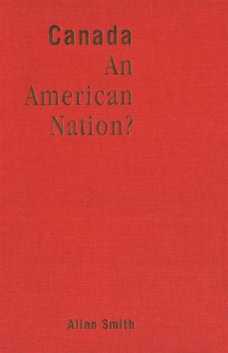 Canada - An American Nation?