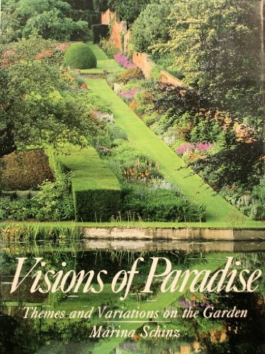 Visions of Paradise : Themes and Variations on the Garden
