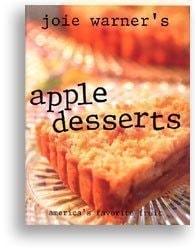 Joie Warner's Apple Desserts Everyone's Favorite Fruit