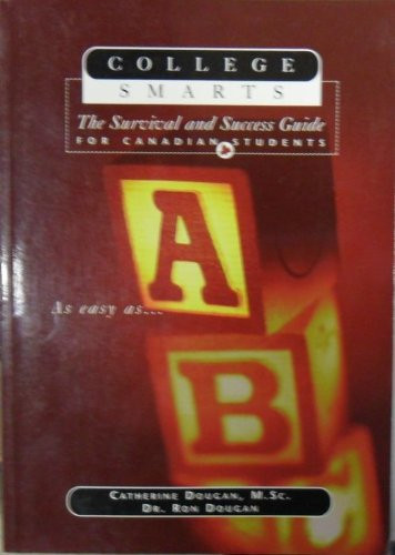 College Smarts : the Survival and Success Guide for Canadian Students