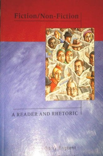 Fiction/Non-Fiction A Reader and Rhetoric