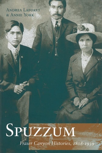 Spuzzum Fraser Canyon Histories, 1808-1939