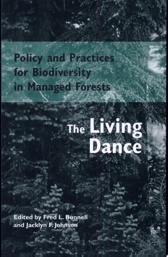 Policy and Practices for Biodiversity in Managed Forests The Living Dance