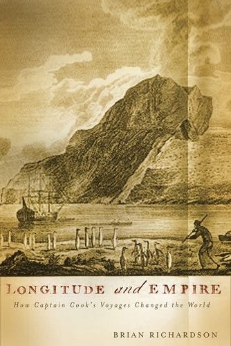 Longitude and Empire How Captain Cook's Voyages Changed the World