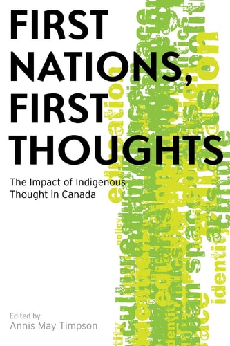 First Nations, First Thoughts The Impact of Indigenous Thought in Canada