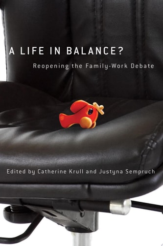 A Life in Balance? Reopening the Family-Work Debate