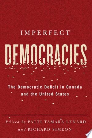 Imperfect Democracies The Democratic Deficit in Canada and the United States