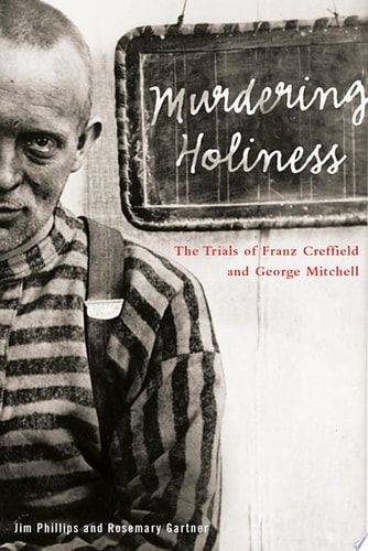 Murdering Holiness The Trials of Franz Creffield and George Mitchell