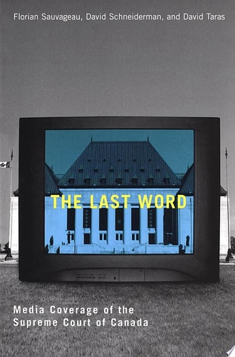 Last Word Media Coverage of the Supreme Court of Canada
