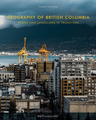 Geography of British Columbia People and Landscapes in Transition