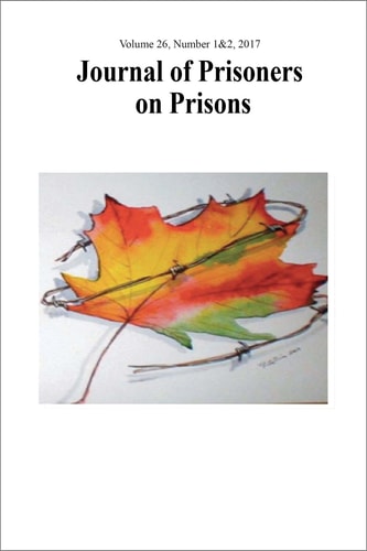 Journal of Prisoners on Prisons, V26 #1&2 Dialogue on Canada's Federal Penitentiary System and the Need for Change
