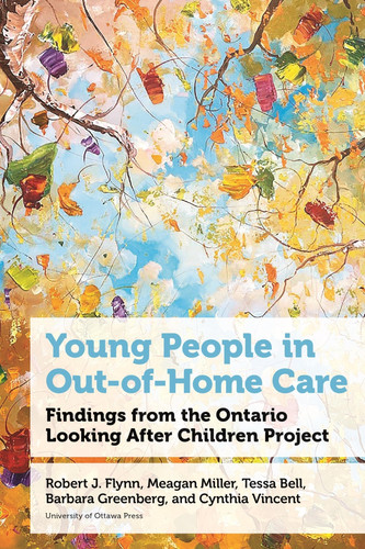 Young People in Out-Of-Home Care Findings from the Ontario Looking After Children Project