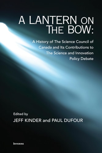 LANTERN ON THE BOW A History of the Science Council of Canada and Its