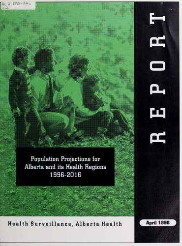 Population Projections for Alberta and Its Health Regions, 1996-2016