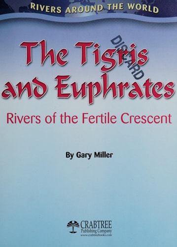 The Tigris and Euphrates Rivers of the Fertile Crescent