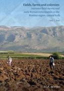 Fields, Farms and Colonists 2 x volumes: Intensive Field Survey and Early Roman Colonization in the Po (Groningen Archaeological Studies)