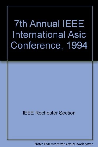 Proceedings Seventh Annual IEEE International ASIC Conference and Exhibit