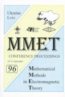 Mathematical Methods in Electromagnetic Theory : MMET '96 Conference Proceedings