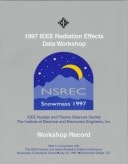 Workshop Record: 1997 IEEE Radiation Effects Data Workshop