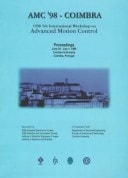 AMC '98-Coimbra: 1998 5th International Workshop on Advanced Motion Control : proceedings : June 29-July 1, 1998, Coimbra University, Coimbra, Portugal