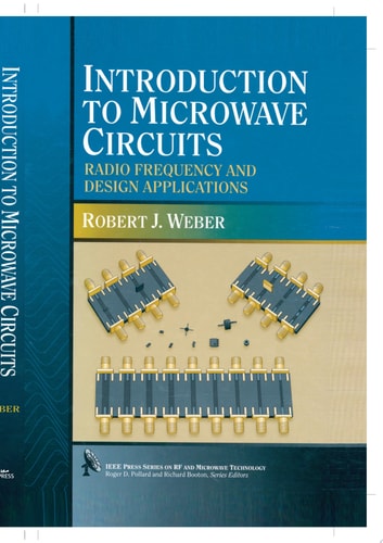 Introduction to Microwave Circuits Radio Frequency and Design Applications