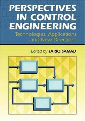 Perspectives in Control Engineering Technologies, Applications, and New Directions