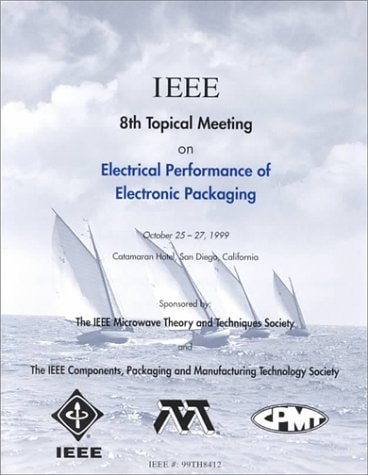 Electrical Performance of Electronic Packaging October 25 - 27, 1999, San Diego, California
