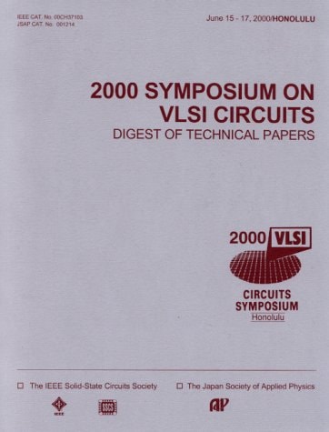 2000 Symposium on VLSI Circuits Digest of Technical Papers : June 15-17 2000, Honolulu